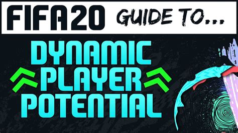 fifa 20 dynamic player potential